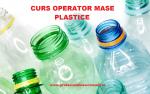 Curs Operator la Prelucrarea Maselor Plastice - doar 500 lei